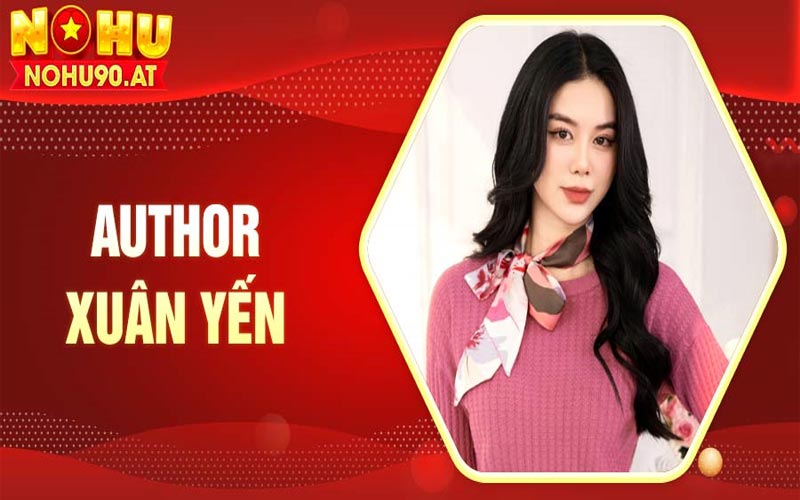 Xuân Yến - Nhà điều hành (CEO) trang game nhà cái Nổ hũ 90