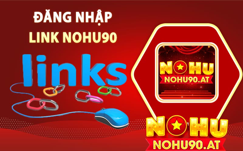 Đăng nhập link nohu90