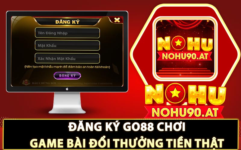 Đăng ký GO88 chơi game bài đổi thưởng tiền thật