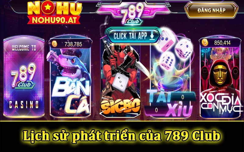 Lịch sử phát triển của 789 Club game bài