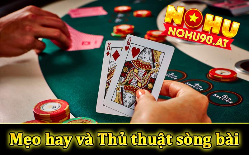 Mẹo hay, thủ thuật chiến thắng game sòng bài trực tuyến tại Nohu90