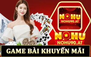 Game bài khuyến mãi - Tổng hợp khuyến mãi game bài hấp dẫn