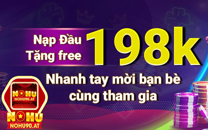 Game bài khuyến mãi Nohu90 tặng 198K